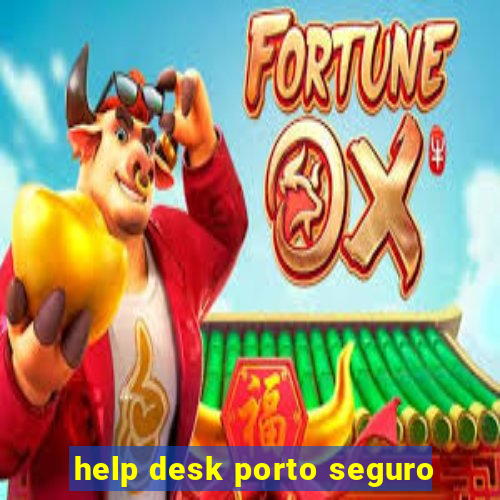 help desk porto seguro